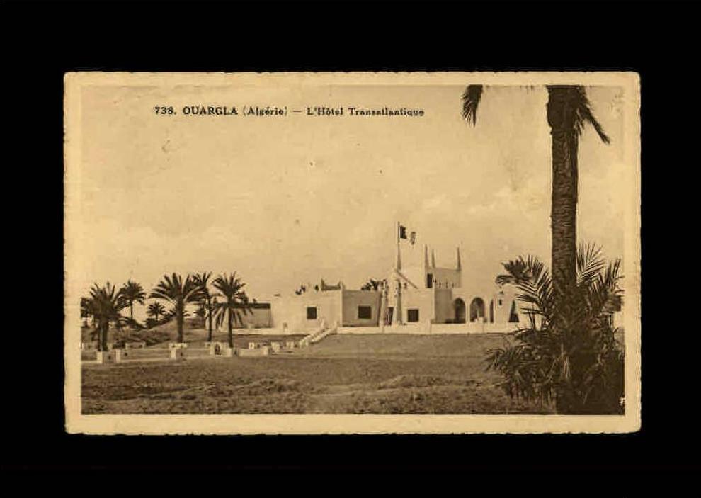 ALGERIE - OUARGLA - 738 - L'Hotel Transatlantique