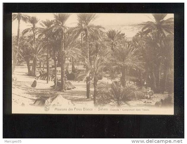 sahara ouargla campement dans l'oasis missions des pères blancs édit.nals belle carte