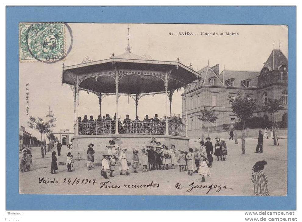 SAÏDA  -  Place  de  la  Mairie-  1907  - CARTE ANIMEE  - ( défaut au dos angle bas gauche )