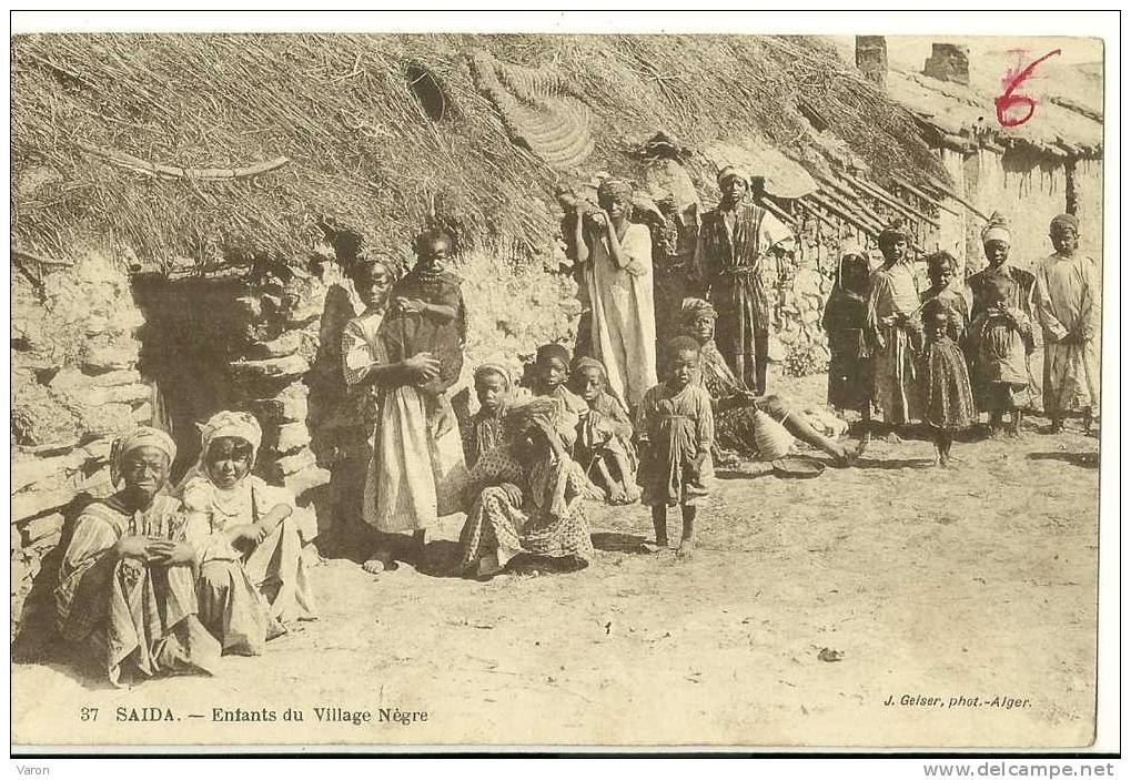 ALgérie - SAÏDA - ENFANTS DU VILLAGE NEGRE - belle carte très animée en beau plan - J.GEISER PHOTO ALGER N°37