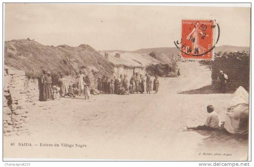 CPA ALGERIE SAÏDA Entrée du Village Nègre Animation Geiser N° 40 1914