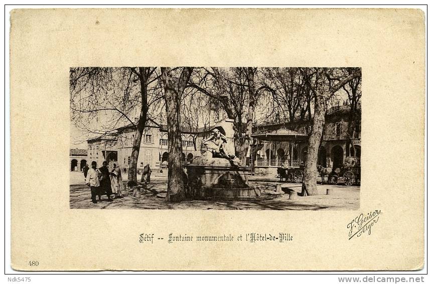 ALGERIE  SETIF - FONTAINE MONUMENTALE ET L'HOTEL DE VILLE