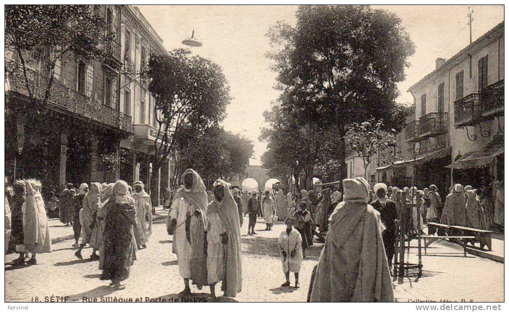 18 -  Sétif - rue Sillègue et porte de Biskra -.