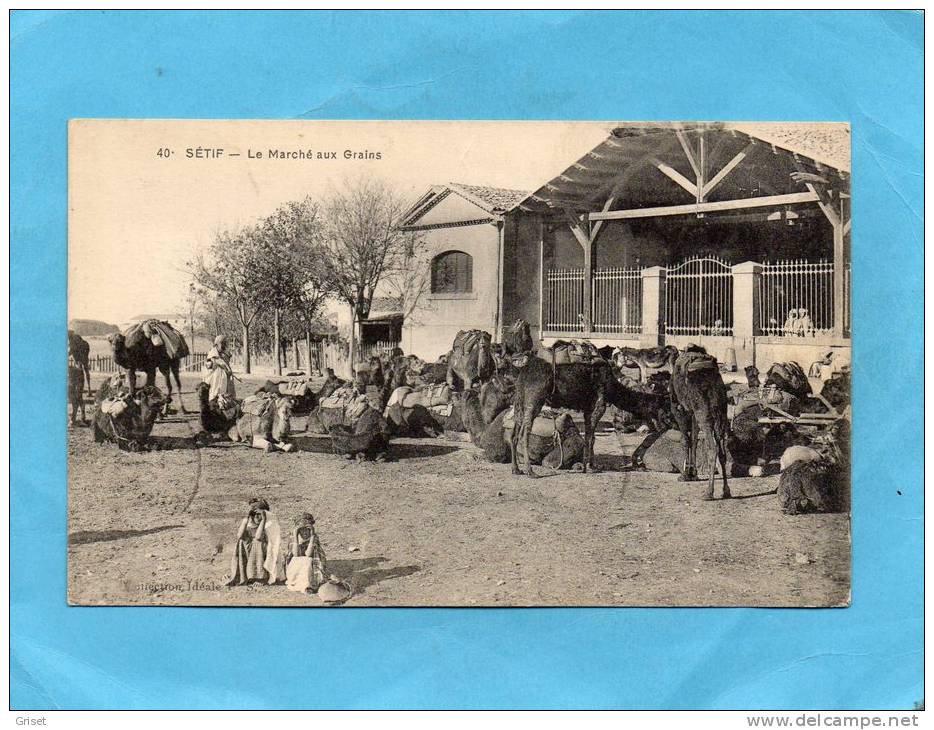 SETIF-Le marché aux grains -animé- a voyagé en 1912-édition Idéale