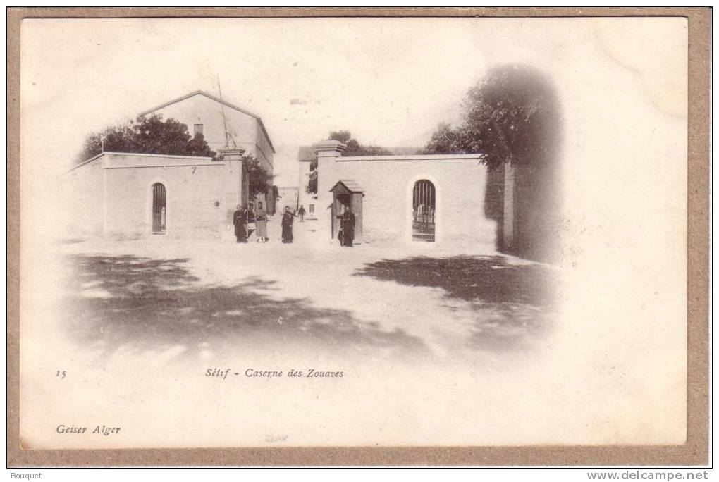 ALGERIE - SETIF - MILITARIA - 15 - Caserne des Zouaves - éditeur Geiser - avant 1904