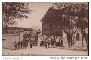 E165 SETIF CASERNE CHASSEURS SOLDAT MILITAIRE MILITARIA GUERRE