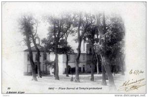 ALGERIE - SETIF - PLACE BARRAL ET TEMPLE PROTESTANT - Edt GEISER N° 10 -