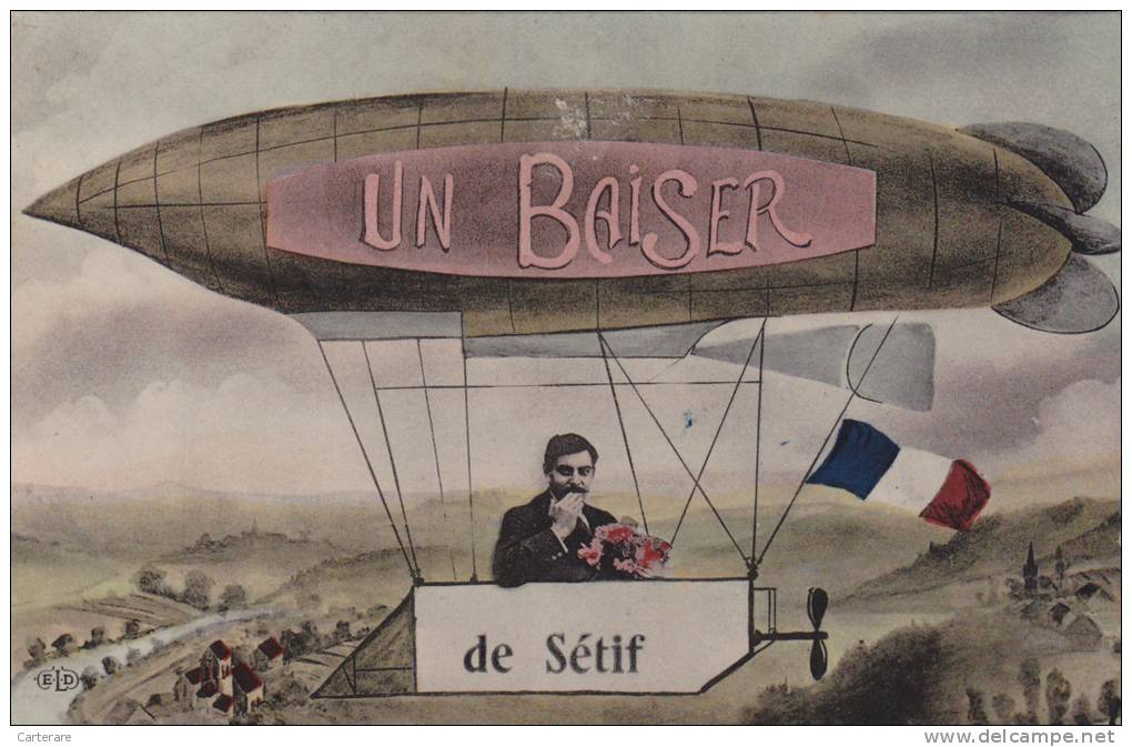 Carte postale ancienne,AFRIQUE,FRANCE COLONIES,MAGHREB,BAISER DE Sétif,prés constantine,drapeau français,ballon volant