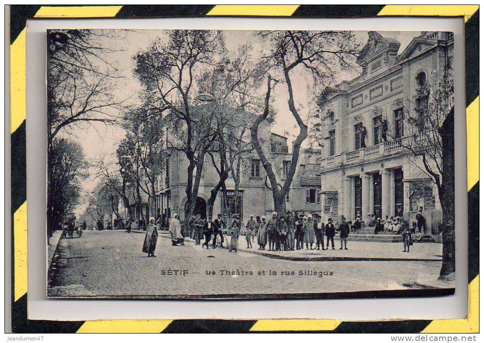 SETIF. - . LE THEATRE ET LA RUE SILLEGUA. CARTE NON CIRCULEE, EN SUPERBE ETAT