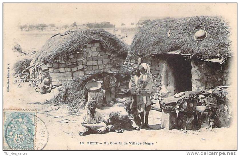 Algérie - Sétif - Un Gourbi de Village Nègre