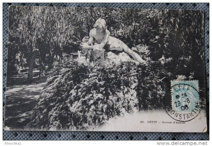 1908 CPA  SETIF  /CONSTANTINE  STATUE D'ASSISE  ALGERIE  EX COLONIE FRANCAISE