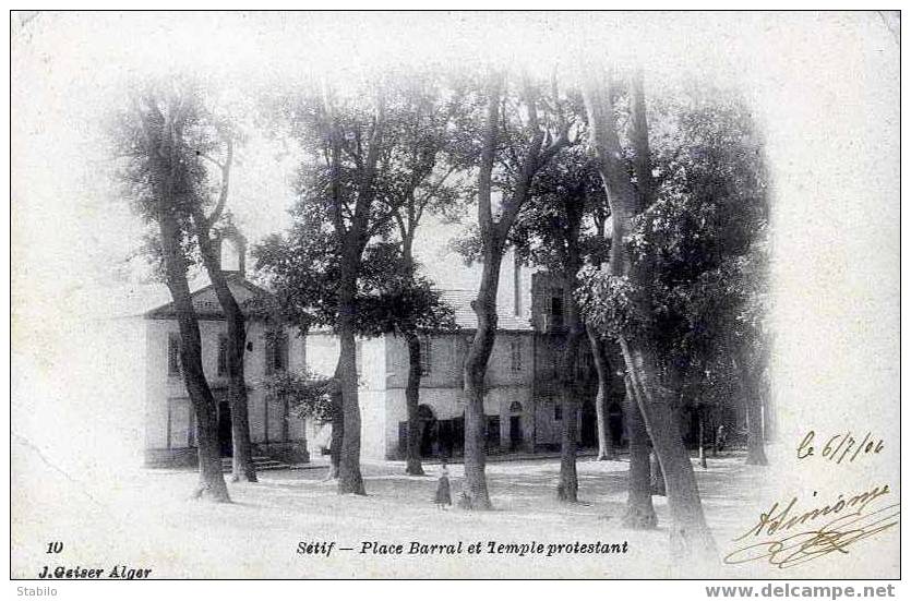 ALGERIE - SETIF - PLACE BARRAL ET TEMPLE PROTESTANT - Edt GEISER N° 10 -