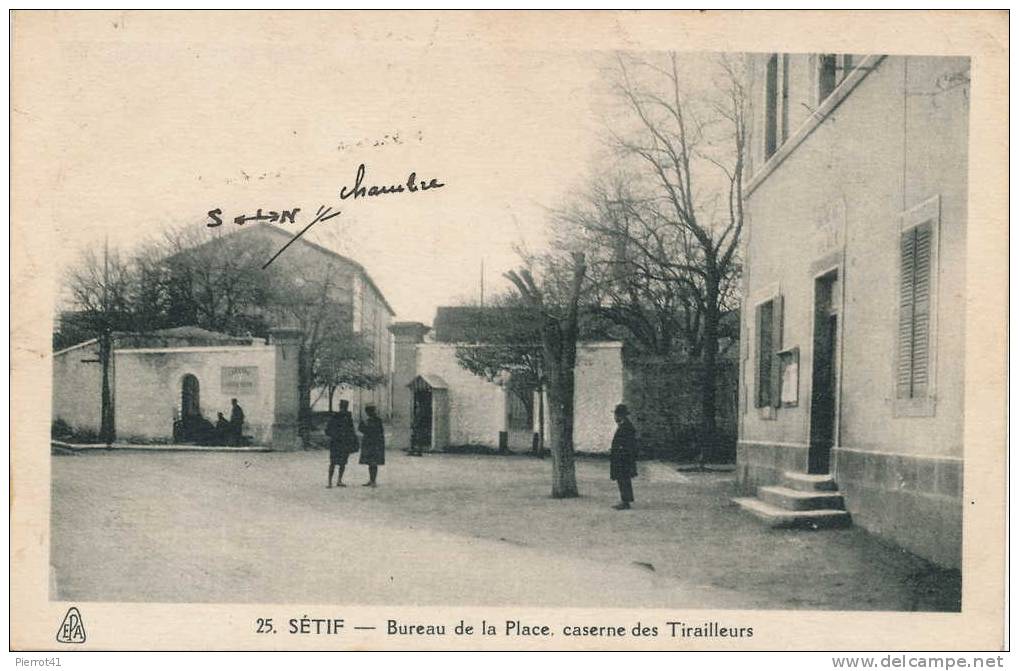 ALGÉRIE - SÉTIF  Bureau de la Place, caserne des Tirailleurs