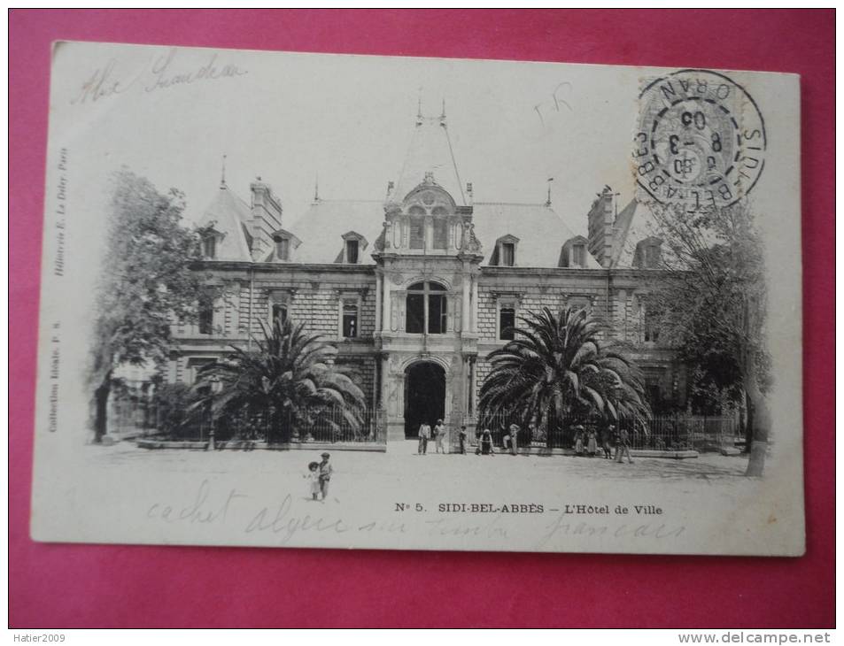 RARE Cpa - ALGERIE - SIDI BEL ABBES - HOTEL de VILLE - ANIME - Rare cachet Algerie sur timbre Francais en 1903