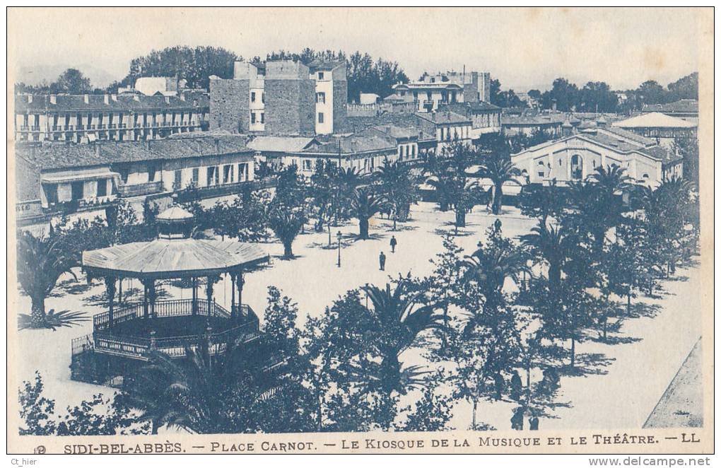 CPA  ALGERIE  SIDI BEL ABBES ( Ville de la Légion ) Pce Carnot  KIOSQUE à Musique THEATRE