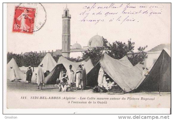SIDI BEL ABBES (ALGERIE) 111 LES CAFES MAURES AUTOUR DU PLATEAU BUGEAUD A L'OCCASION DE LA OUADA 1913