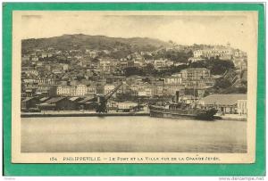 PHILIPPEVILLE  - LE PORT ET LA VILLE VUS DE LA GRANDE JETEE  154  ( BATEAU )