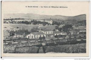 ALGERIE - SOUK AHRAS - La gare et l´Hôpital Militaire