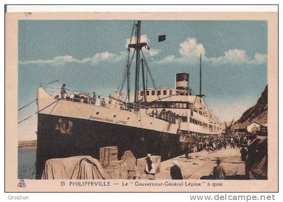 PHILIPPEVILLE 33 LE GOUVERNEUR GENRRAL LEPINE A QUAI  (BATEAU BEAU PLAN)