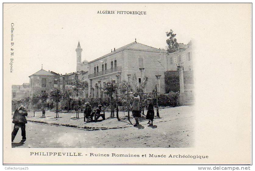 Algérie Pittoresque - Skikda Philippeville - Ruines Romaines et Musée Archéologique