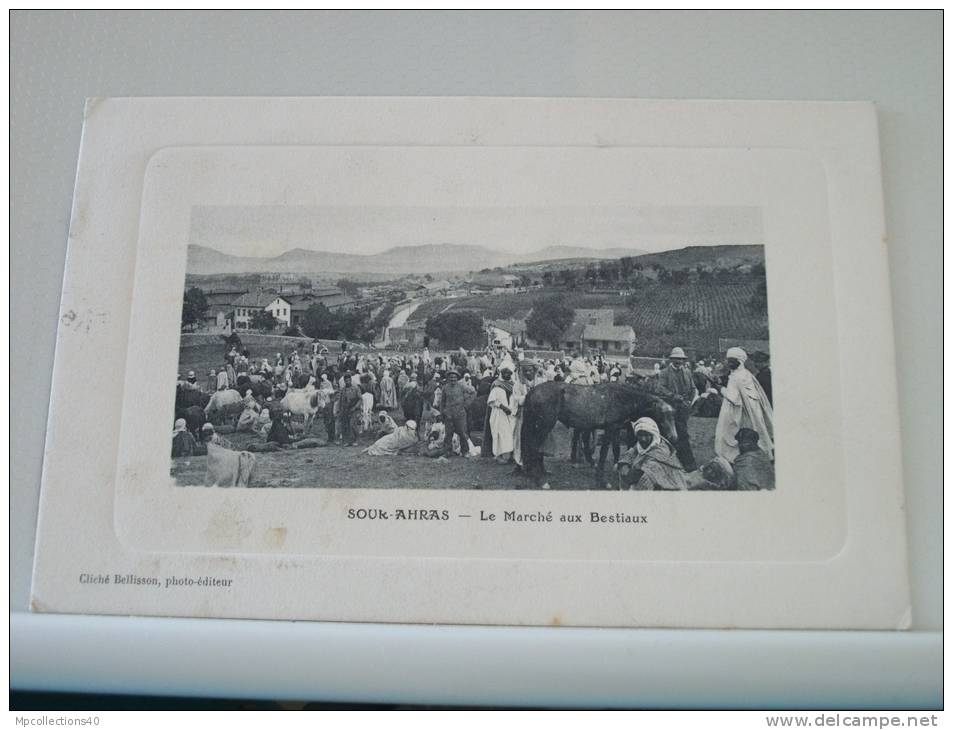 SOUK AHRAS - LE MARCHE AUX BESTIAUX- TRES ANIMEE (EDITOR BELLISSON)