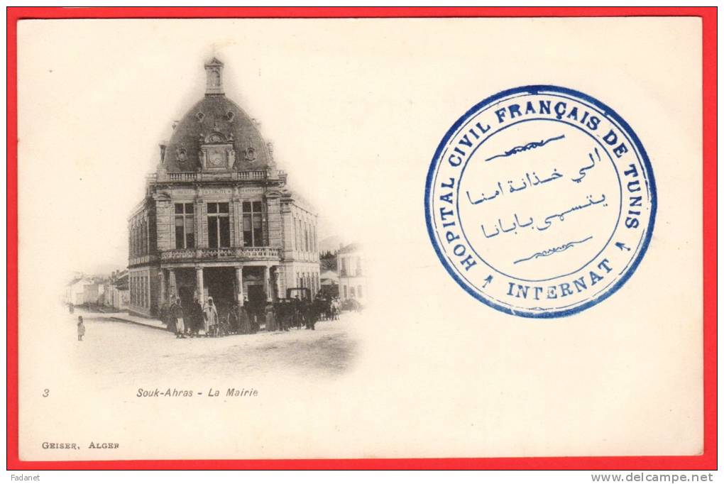 ALGERIE + SOUK AHRAS+ Mairie + HOPITAL CIVIL TUNIS INTERNAT  +N°3 Geiser Alger