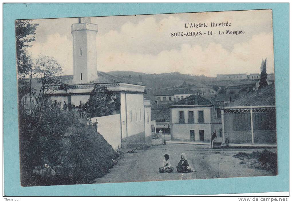 SOUK-AHRAS  -  La  Mosquée  - L´ Algérie  Illustrée -  1908  -    CARTE ANIMEE -