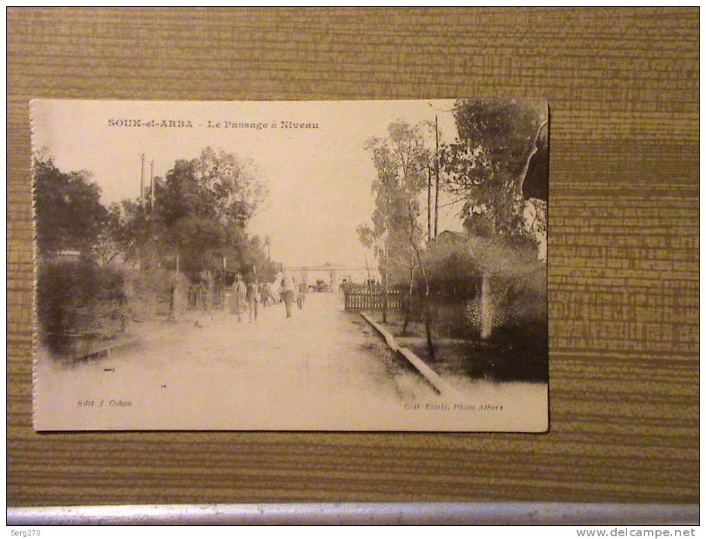 SOUK EL ARBA  LE PASSAGES A NIVEAU     ETS   PHOT ALBERT 3 PL CHARTRES ALGER