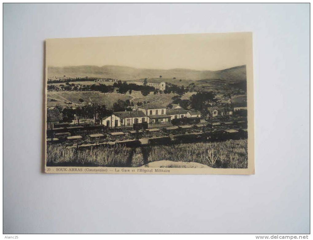 SOUH AHRAS (constantine) la gare et l'hopital militaire