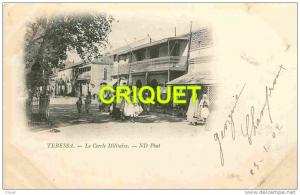Algérie,  Tebessa,  cp pionnière (avant 1904)  le Cercle Militaire, éd ND