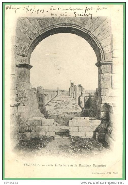 CPA- TEBESSA - Porte extérieure de la Basilique Byzantine .circulée  1903.