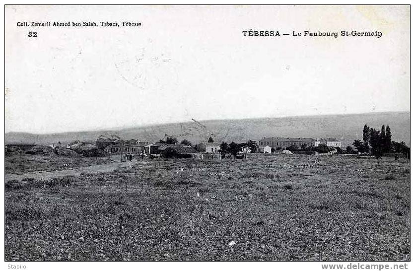 ALGERIE - TEBESSA - LE FAUBOURG ST-GERMAIN -