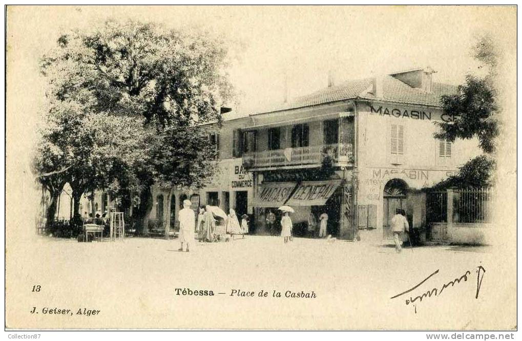 AFRIQUE du NORD - ALGERIE - TEBESSA - PHOTO J. GEISER N° 13 - PLACE de la CASBAH - BAR + EPICERIE GENERALE