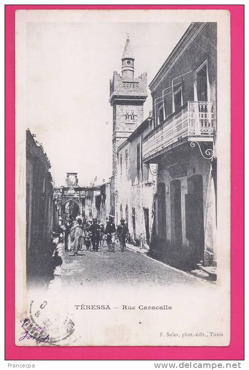1309 - AFRIQUE - ALGERIE -  TEBESSA  Rue Caracalla