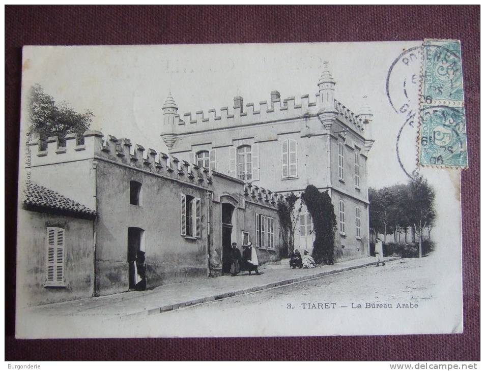 TIARET / LE BUREAU ARABE / BELLE CARTE ANIMEE / 1906 / COLLECTION IDEALE