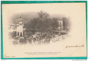 CC -- CPA ALGERIE - SOUVENIR DU VOYAGE PRESIDENTIEL, AVRIL 1903 - TIZI-OUZOU - LE PRESIDENT SE REND AU BORDJ