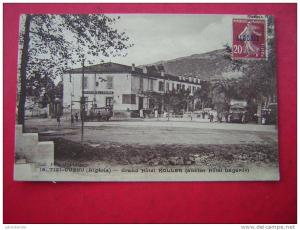 CPA ALGERIE TIZI OUZOU  GRAND HOTEL KOLLER  ANCIEN HOTEL LAGARDE ANIMEE   VOYAGEE