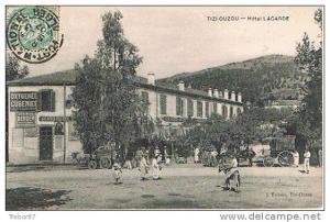 TIZI-OUZOU - Hôtel LAGARDE, devenue par la suite Grand Hôtel Koller