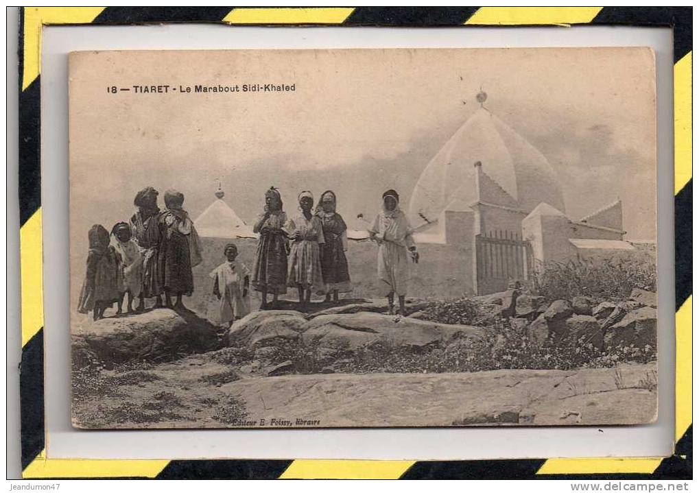 TIRARET . - . LE MARABOUT SIDI-KHALED. CARTE ANIMEE. CIRCULEE EN 1911