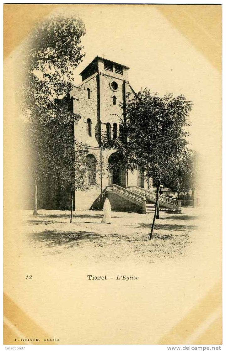 AFRIQUE du NORD - ALGERIE - TIARET - PHOTO J. GEISER N° 12 - L'EGLISE