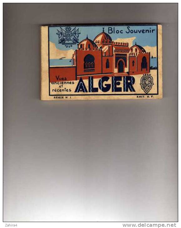 Alger - Bloc souvenir - 1830 - 1930 - Serie N°1 - 24 vues plus plan et commantaires - Edit. A. F.