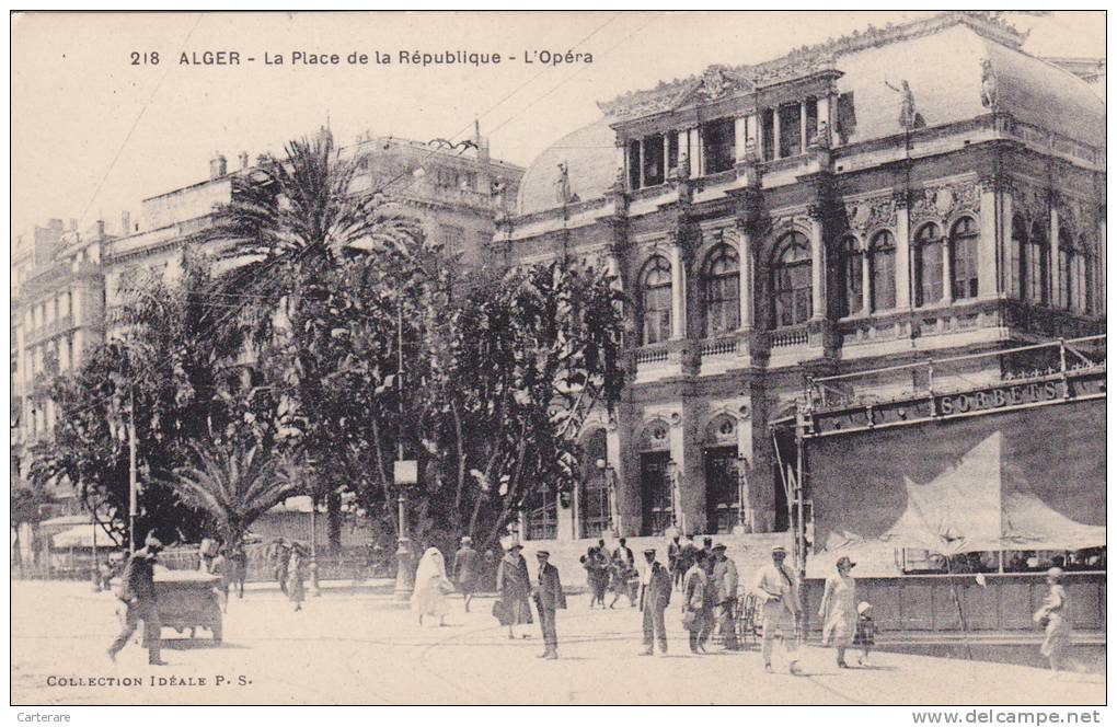 AFRIQUE,ALGERIE,MAGHREB,A LGER en 1920,place de la république,opera,foule de l'époque