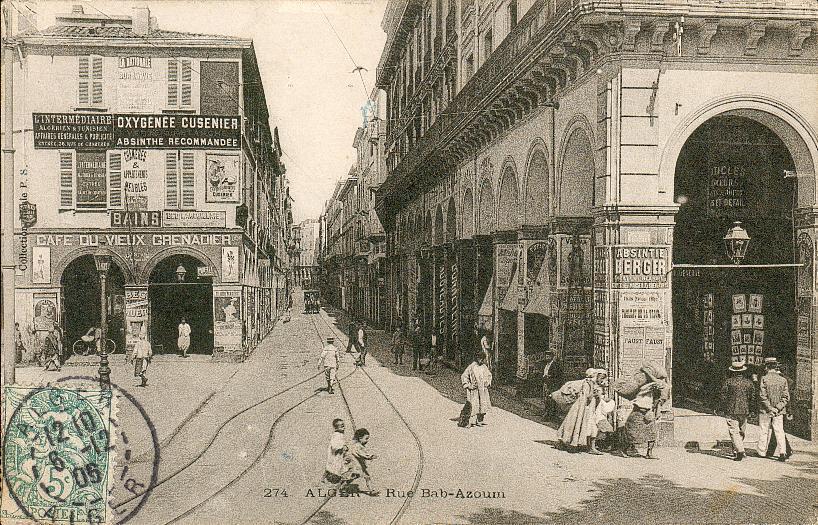 Alger Rue Bab Azoum Très animée Publicité Oxygénée Cusenier absinthe  Berger