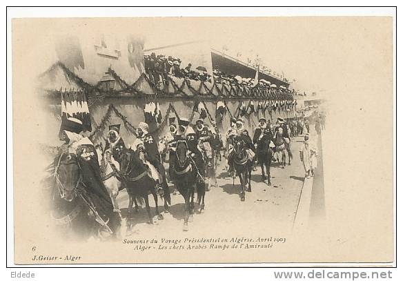 Alger Voyage Loubet President 1903 Chefs Arabes rampe Amirauté Geiser 6