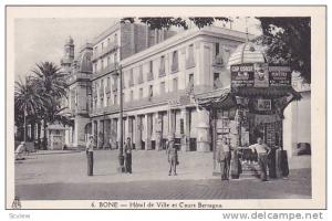 Bone now Annaba , Algeria, 1910s ; Hotel de Ville et Cours Bertagna, Postcard & Newspaper stand