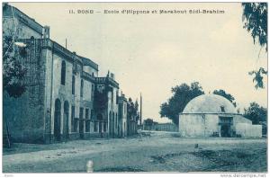 ALGERIE - BONE - ECOLE D'HIPPONE ET MARABOUT SIDI-BRAHIM