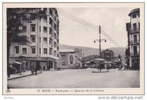Bone now Annaba , Algeria, 1910s ; Rond-point - Quartier de la Colonne