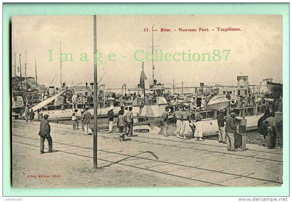 AFRIQUE du NORD - ALGERIE - BONE - NOUVEAU PORT - MARINE de GUERRE - TORPILLEURS