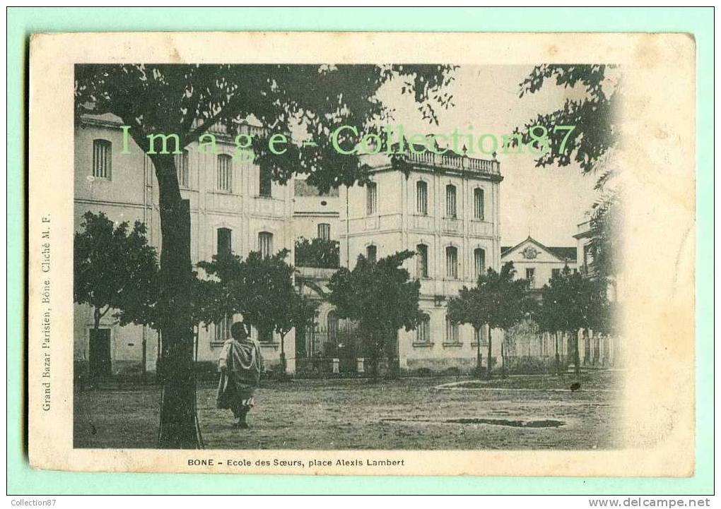 AFRIQUE du NORD - ALGERIE - BONE - PLACE ALEXIS LAMBERT - ECOLE des SOEURS