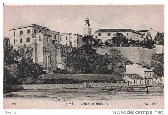 BONE 107 L'HOPITAL MILITAIRE  ND PHOT
